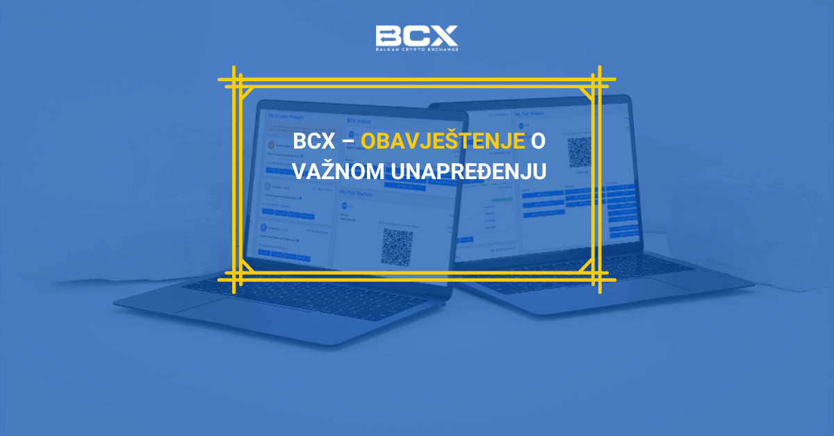 BCX – Obavještenje o važnom unapređenju