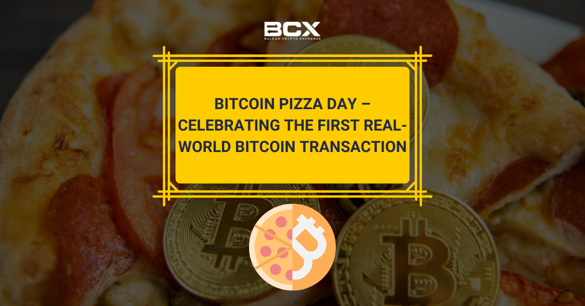 Bitcoin Pizza Day – Celebrating the First Real-World Bitcoin Transaction