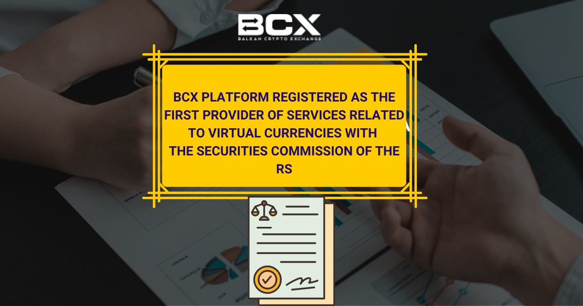 BCX platform registered as the first provider of services related to virtual currencies with the Securities Commission of the RS