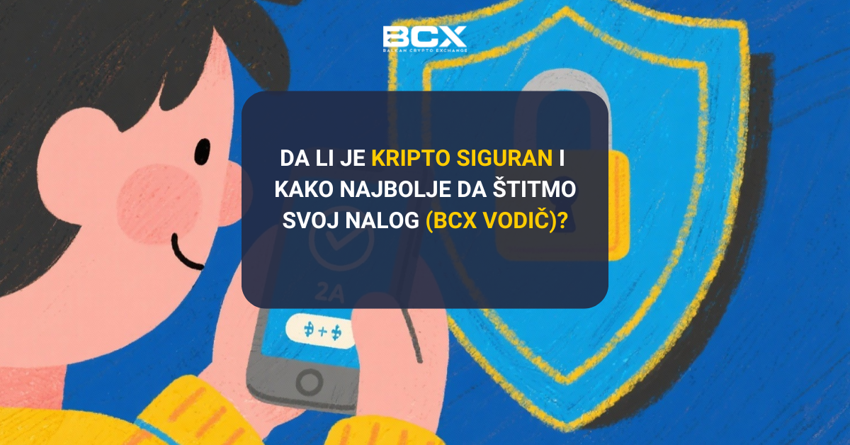 Da li je kripto siguran i kako najbolje da štitmo svoj nalog (BCX vodič)